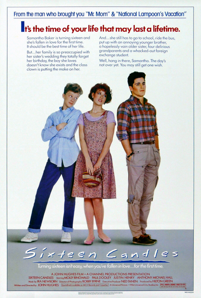 Sixteen Candles. One of the teen films that has to be watched.